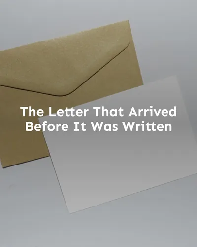 Cover image for The Letter That Arrived Before It Was Written