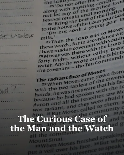 The Curious Case of the Man and the Watch
