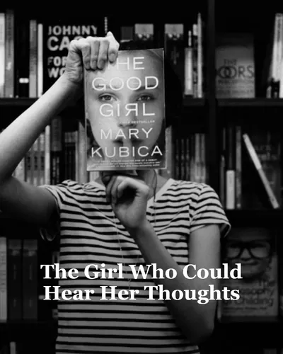 Cover image for The Girl Who Could Hear Her Thoughts