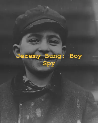 Cover image for Jeremy Bung: Boy Spy