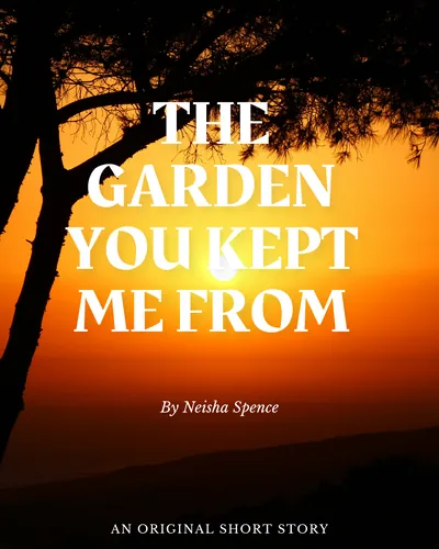Cover image for The Garden You Kept Me From