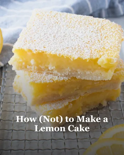 Cover image for How (Not) to Make a Lemon Cake