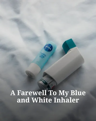 Cover image for A Farewell To My Blue and White Inhaler