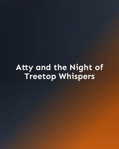 Cover image for Atty and the Night of Treetop Whispers