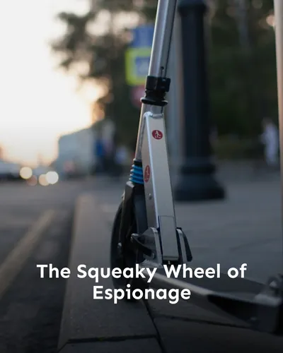Cover image for The Squeaky Wheel of Espionage