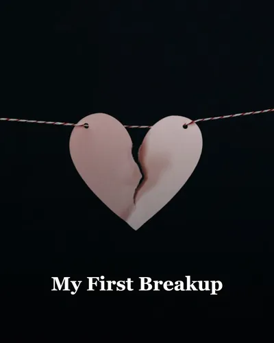 Cover image for My First Breakup